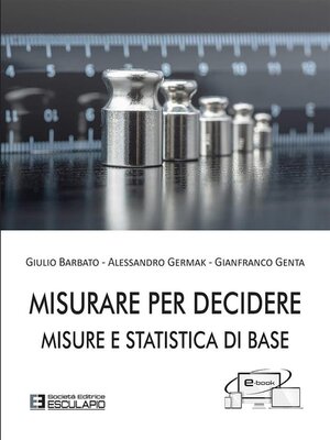 cover image of Misurare per Decidere. Misure e Statistica di Base